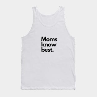 Moms know best Tank Top